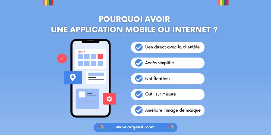 Pourquoi avoir une application mobile ou internet ?